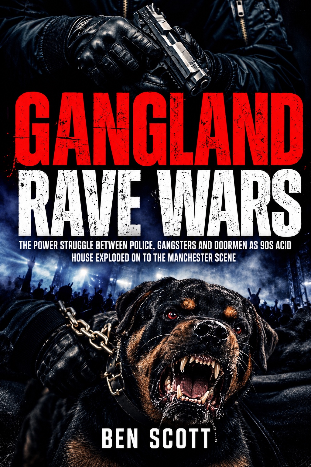 Gangland Rave Wars by Ben Scott, book cover